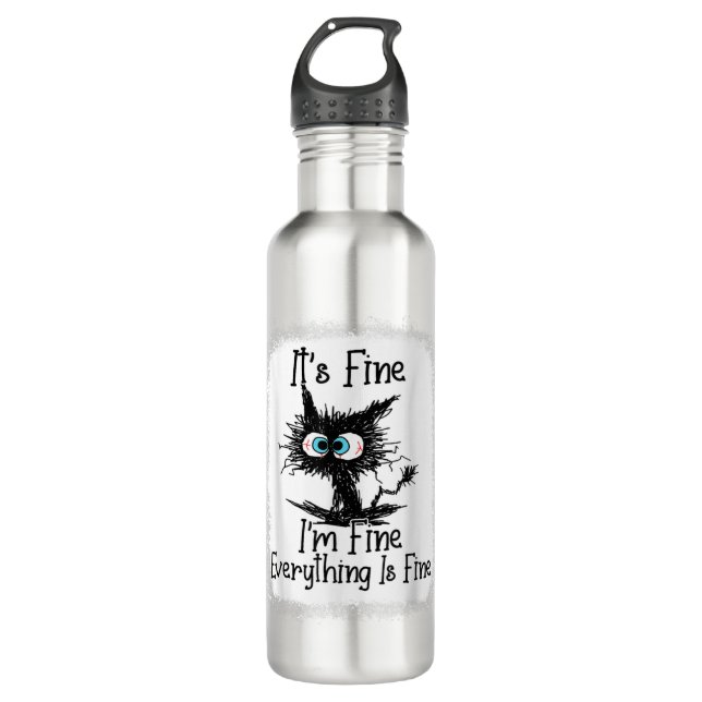 It's Fine I'm Fine Everything Is Fine Funny Black 710 Ml Water Bottle (Front)