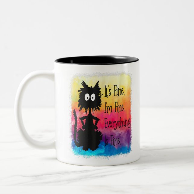 Its Fine Im Fine Everything Is Fine Funny Black Ca Two-Tone Coffee Mug (Left)