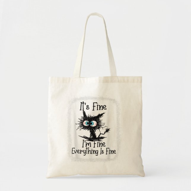 It's Fine I'm Fine Everything Is Fine Funny Black Tote Bag (Front)