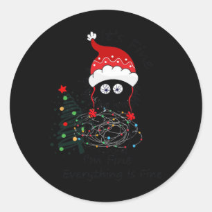 It's Fine I'm Fine Everything Is Fine Funny Cat Ch Classic Round Sticker