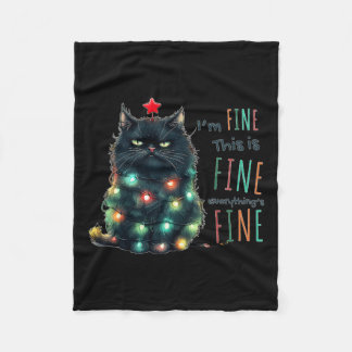 It's Fine I'm Fine Everything Is Fine Funny Cat Ch Fleece Blanket