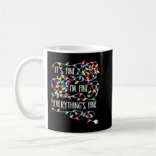 It's Fine I'm Fine Everything Is Fine Funny cat fa Coffee Mug