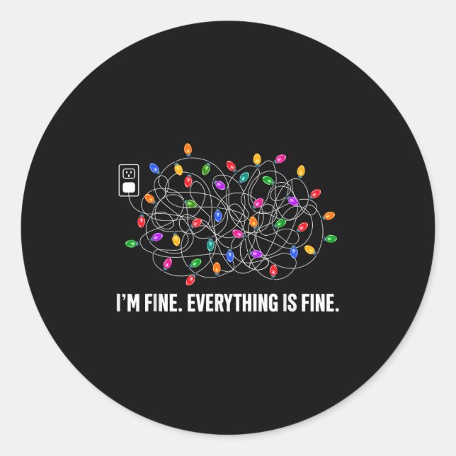 It's Fine I'm Fine Everything Is Fine Funny Christ Classic Round Sticker (Front)