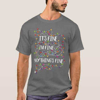 It's Fine I'm Fine Everything Is Fine Funny Christ T-Shirt