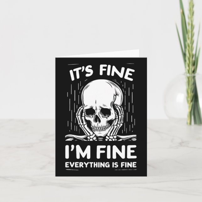 It's Fine I'm Fine Everything Is Fine Funny Skelet Card (Front)