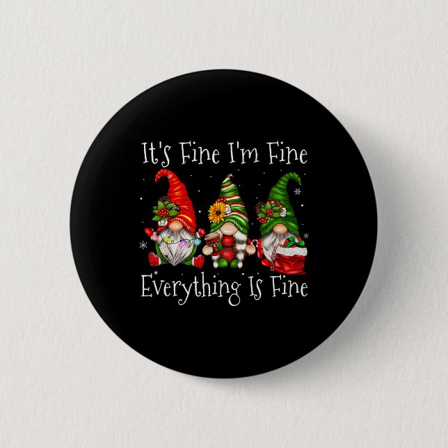 It's Fine I'm Fine Everything Is Fine Gnome Christ 2 Inch Round Button (Front)