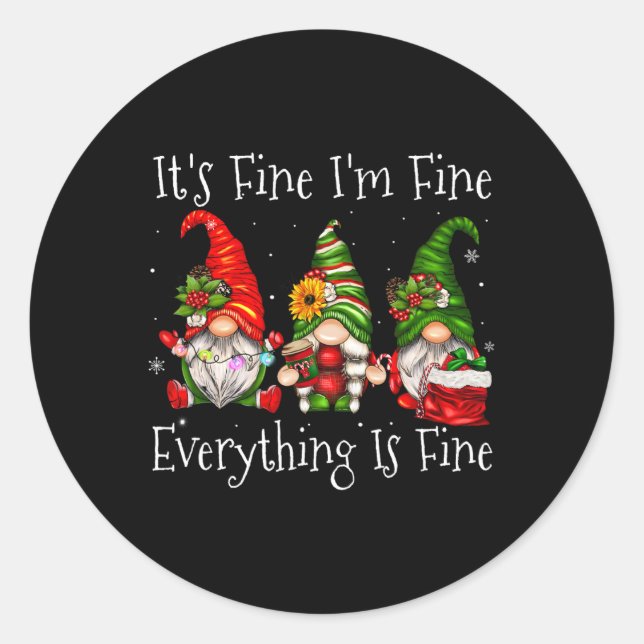It's Fine I'm Fine Everything Is Fine Gnome Christ Classic Round Sticker (Front)