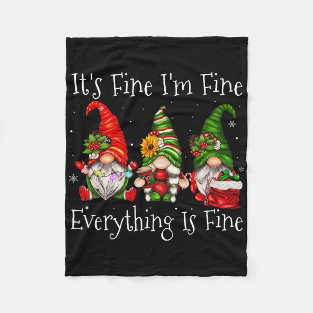 It's Fine I'm Fine Everything Is Fine Gnome Christ Fleece Blanket (Front)