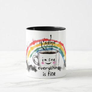 Its Fine I'm Fine Everything is Fine mug