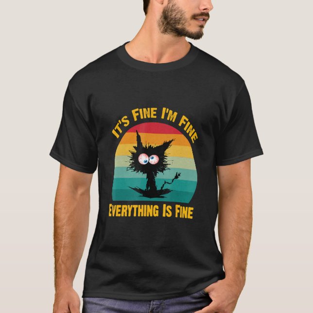 it's fine I'm fine everything is fine  Retro Black T-Shirt (Front)