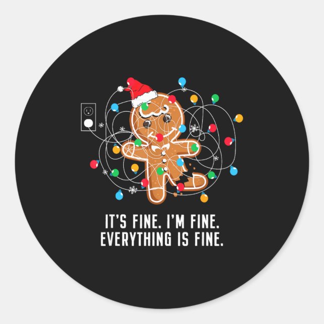 It's Fine I'm Fine Everything Is Fine Ugly Funny C Classic Round Sticker (Front)