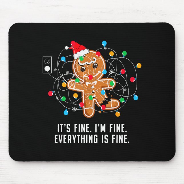 It's Fine I'm Fine Everything Is Fine Ugly Funny C Mouse Pad (Front)