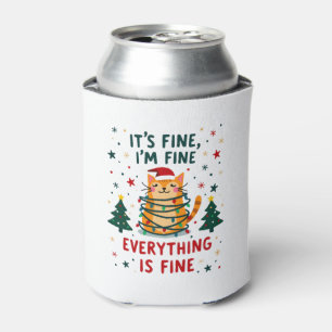 It's Fine I'm Fine Everything Is Fine Xmas Cat Chr Can Cooler