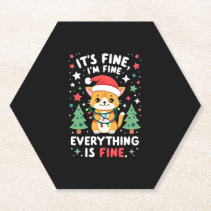 It's Fine I'm Fine Everything Is Fine Xmas Cat Chr Paper Coaster