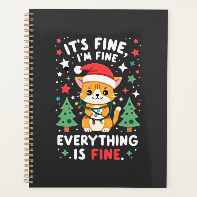 It's Fine I'm Fine Everything Is Fine Xmas Cat Chr Planner (Front)
