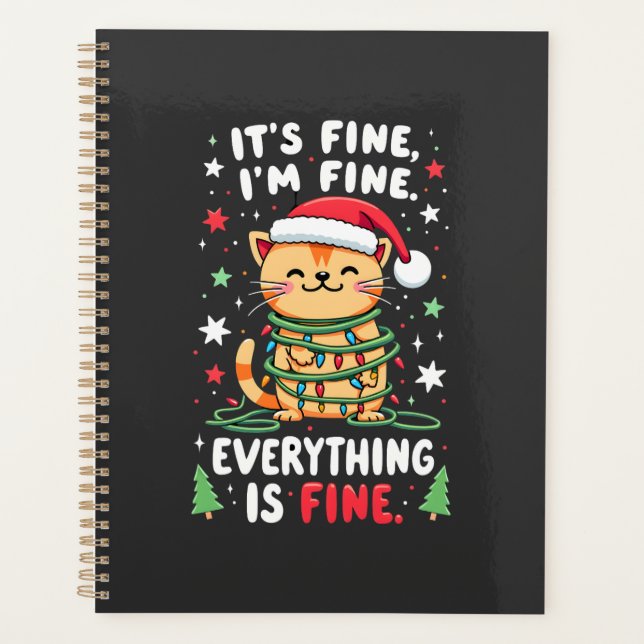 It's Fine I'm Fine Everything Is Fine Xmas Cat Chr Planner (Front)