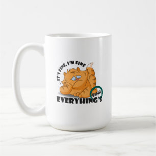 It's fine I'm fine Everything's fine #15 Coffee Mug
