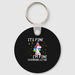 Its Fine Im Fine Everythings Fine Funny Unicorn Wo Keychain