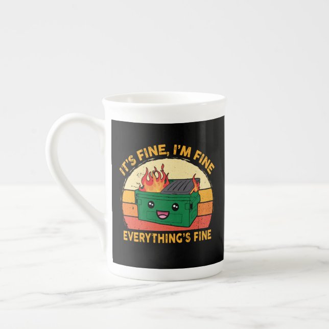 It's Fine I'm Fine Everything's Fine Lil Dumpster Bone China Mug (Left)