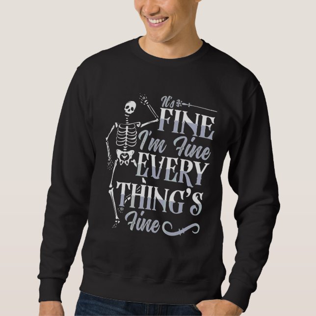 It's Fine I'm Fine Everything's Fine Rad Techs Rad Sweatshirt (Front)