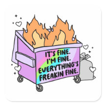 It's Fine, I'm Fine, Funny Sticker, Dumpster Fire,