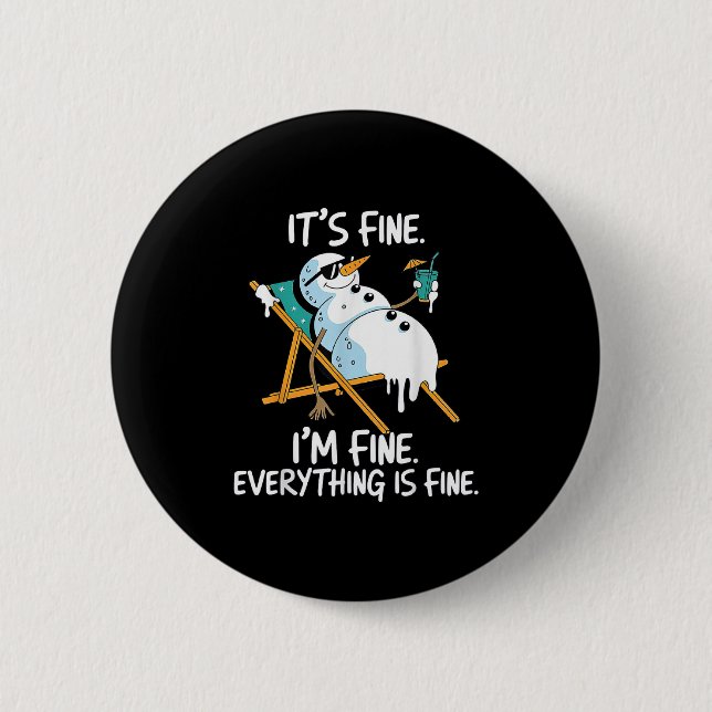 It's Fine I'm Fine Melting Snowman Summer Christma 2 Inch Round Button (Front)