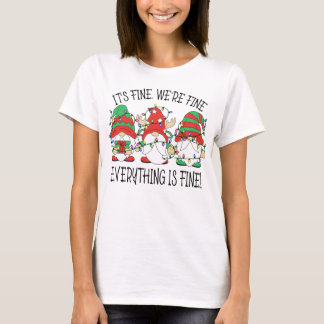 It's Fine We're Fine Everything Is Fine Gnome T-Shirt