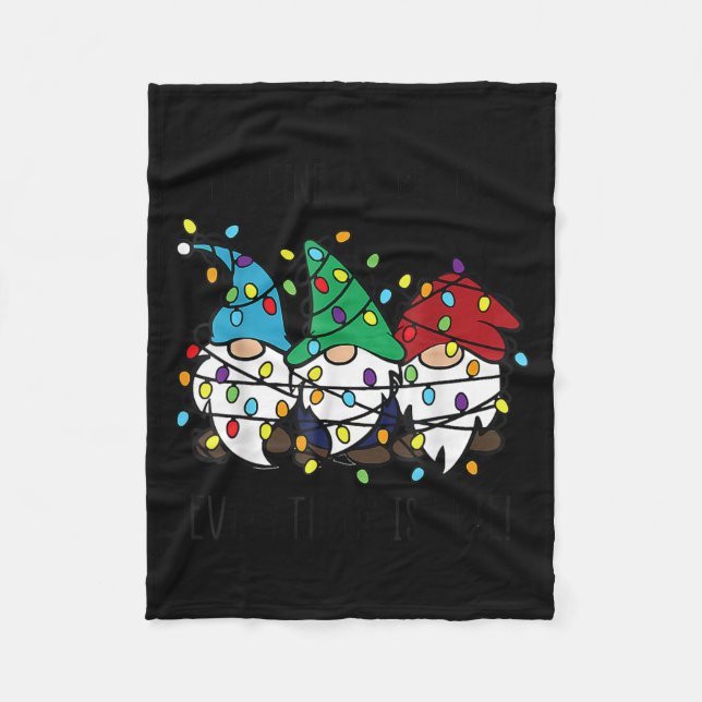 It's Fine We're Fine Everything Is Fine Gnome Teac Fleece Blanket (Front)