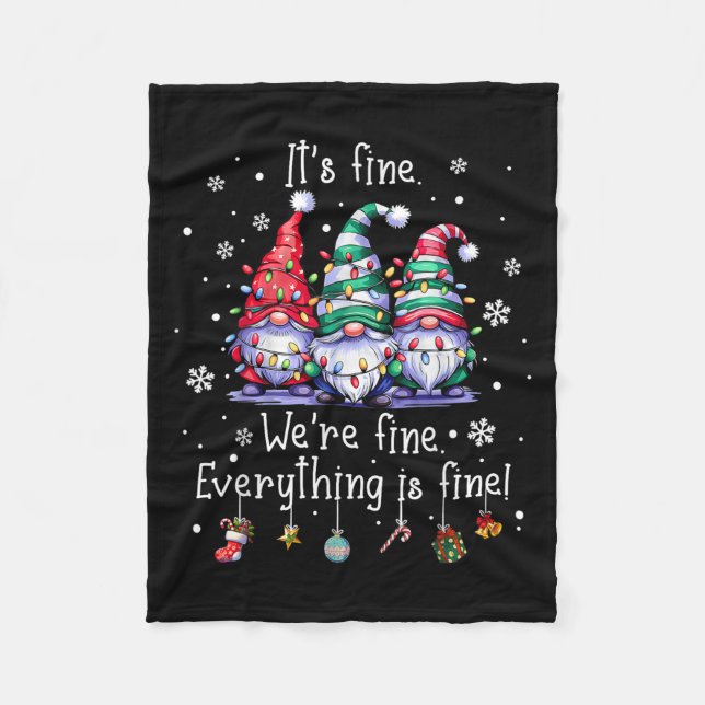 It's Fine We're Fine Everything Is Fine Gnome Teac Fleece Blanket (Front)