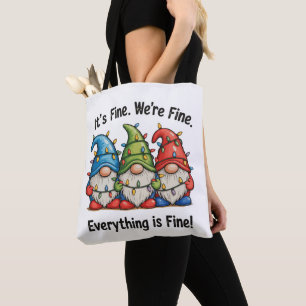 It's Fine We're Fine Everything Is Fine Gnome Xmas Tote Bag