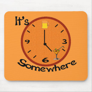 Its Five O'clock Somewhere Mouse Pad