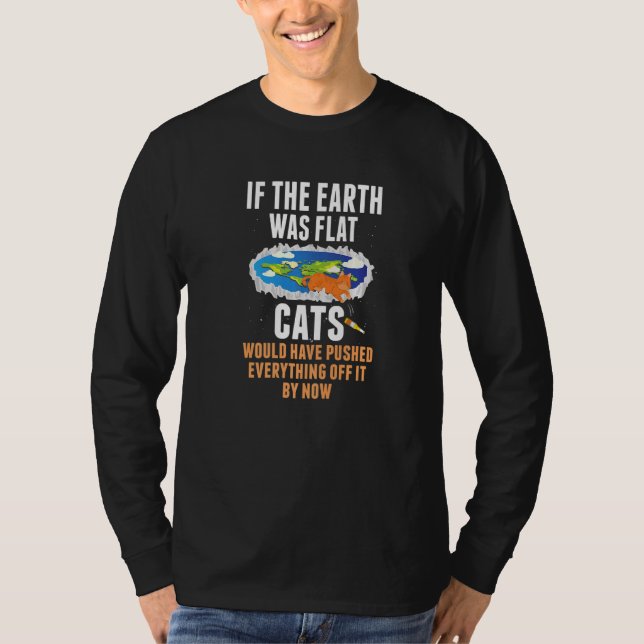 It's Flat Earth Cat Kitten Science Conspiracy Flat T-Shirt (Front)