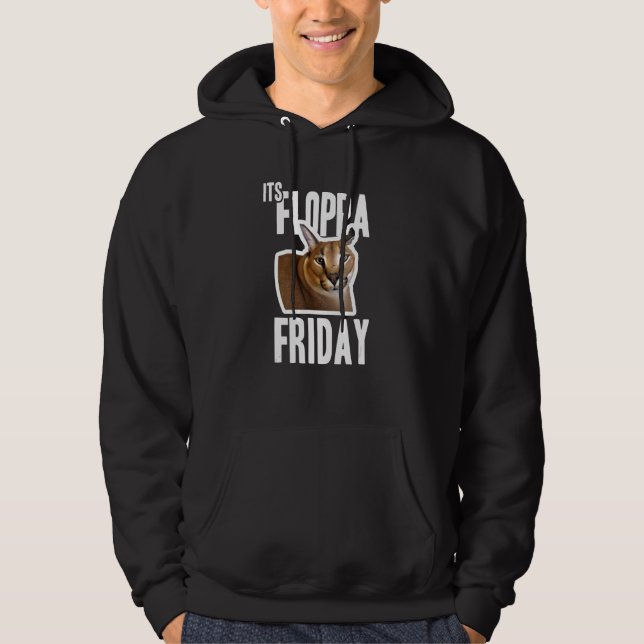 Its Floppa Friday Meme Hoodie (Front)
