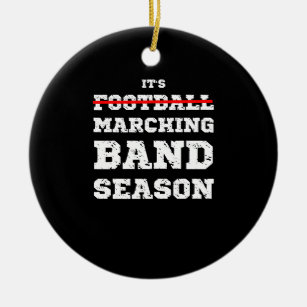 It's Football Marching Band Season Funny Quote Say Ceramic Ornament