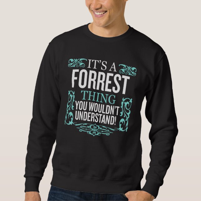 It's Forrest Thing You Wouldn't Understand Funny M Sweatshirt (Front)