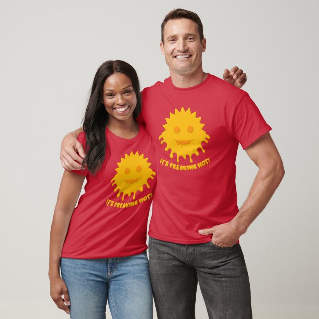 It's Freaking HOT! T-Shirt (Unisex)