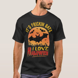 Its Frickin Bats   Bats With Yellow and Red Text T-Shirt