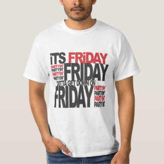 IT'S FRIDAY T-Shirt