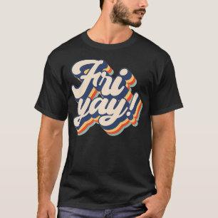 It's Friyay Funny Teacher & Mom Friday Back To Sc T-Shirt