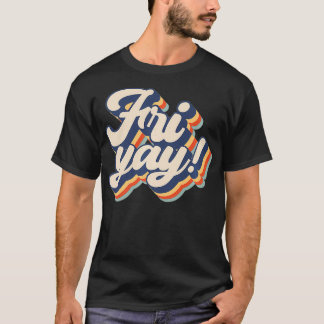 It's Friyay  Funny Teacher & Mom Friday Back To Sc T-Shirt