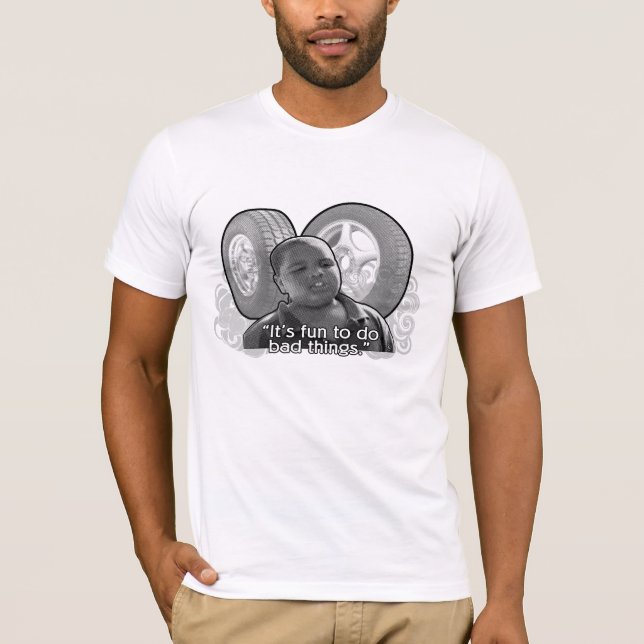 It's Fun to do Bad Things T-Shirt (Front)