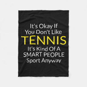 Its Funny Ok If Don' Like Tennis Fleece Blanket