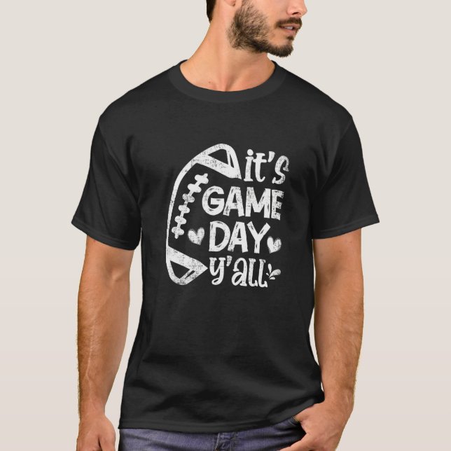 It's Game Day Y'all Football Game Day Vibes Footba T-Shirt (Front)