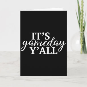 Its Game Day Yall Footbyll Bysebyll Bysketbyll T S Card