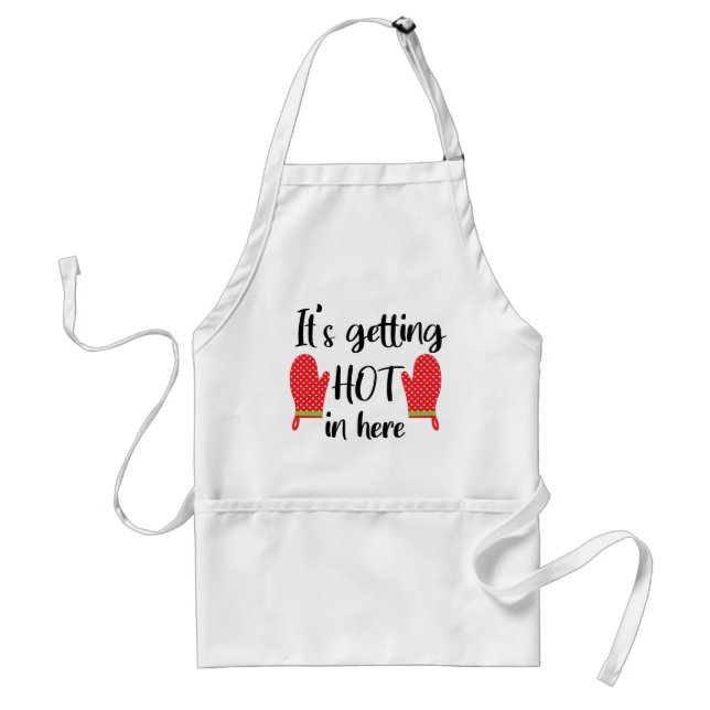 It's Getting Hot in Here // Funny Baking Pun Quote Standard Apron (Front)