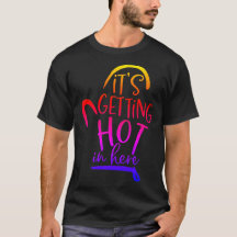 Its Getting Hot In Here