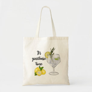 It's Gin and Tonic Time Quote Tote Bag