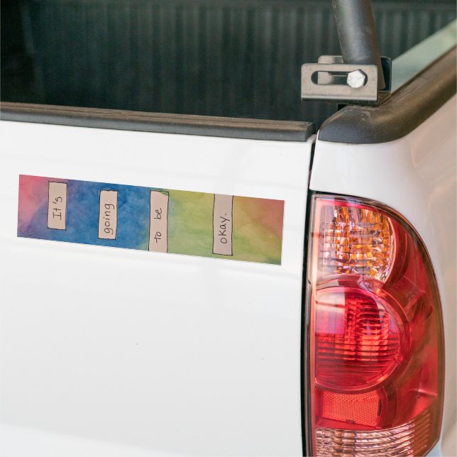 It's Going to be Okay. Bumper Sticker (On Truck)
