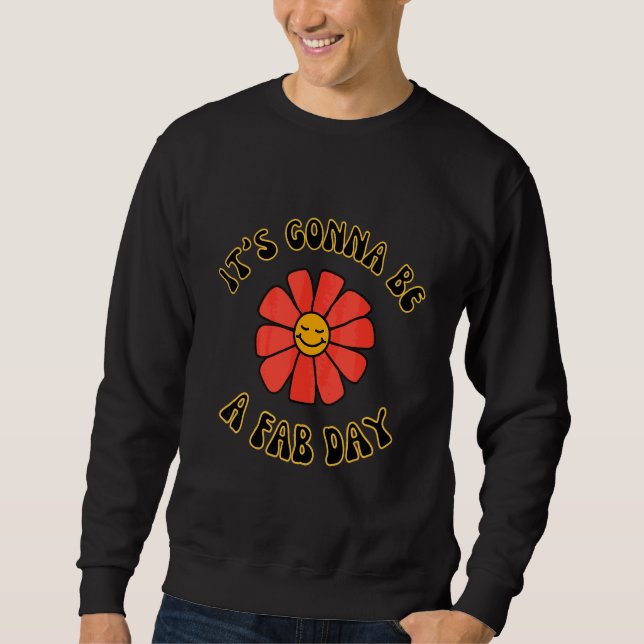 It's Gonna Be A Fab Day Flower Top (Front)