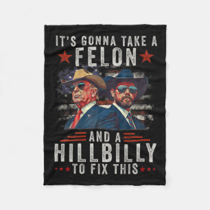 It's Gonna Take A Felon And A Hillbilly To Fix Thi Fleece Blanket